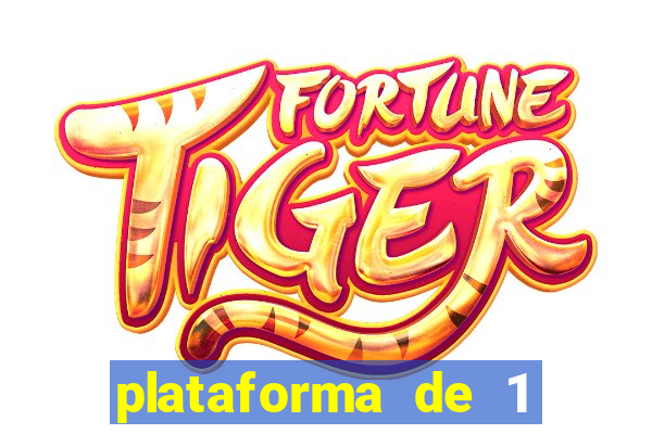 plataforma de 1 real tiger